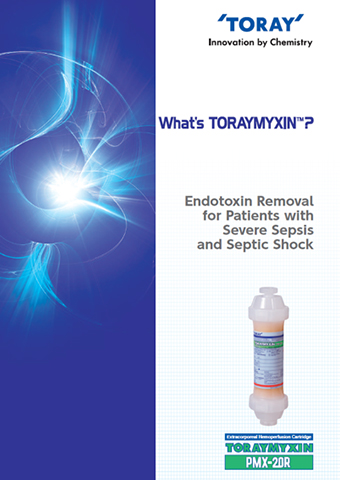 What’s TORAYMYXIN™ Endotoxin Removal for Patients with Severe Sepsis and Septic Shock